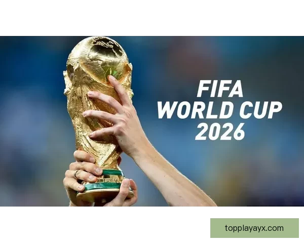 2026世界杯比赛精彩直播全程报道，带你感受全球足球盛宴每一刻